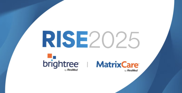 RISE 2025" logo with Brightree and MatrixCare by ResMed logos below.